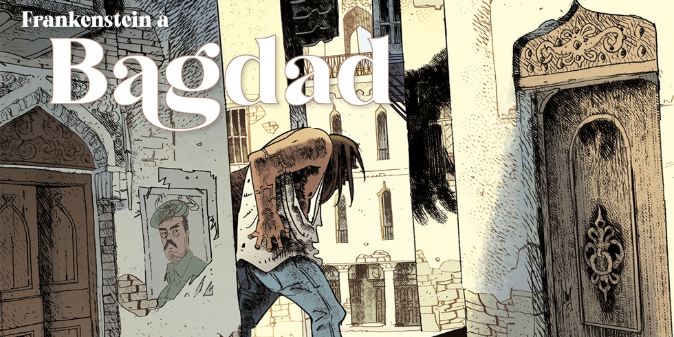 Frankenstein à Bagdad ! Une bien belle adaptation d'Ahmed Saadawi.